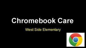Chromebook Care West Side Elementary Elkhorn Elks Be