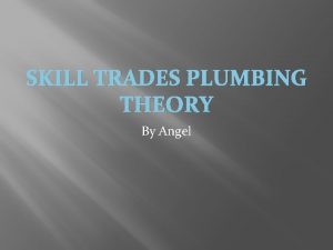SKILL TRADES PLUMBING THEORY By Angel Tools 1