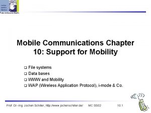 Mobile Communications Chapter 10 Support for Mobility File