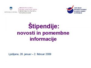 tipendije novosti in pomembne informacije Ljubljana 26 januar