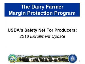 The Dairy Farmer Margin Protection Program USDAs Safety
