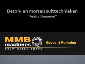 Beton en mortelspuittechnieken Andre Demeyer overzicht Voorstelling MMB