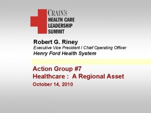 Robert G Riney Executive Vice President Chief Operating