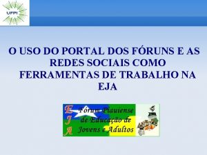 O USO DO PORTAL DOS FRUNS E AS