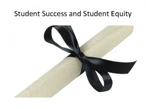 Student Success and Student Equity Shrinking Budget vs