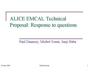 ALICE EMCAL Technical Proposal Response to questions Paul