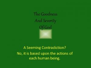 The Goodness And Severity Of God A Seeming