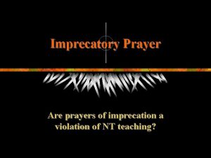 Imprecatory Prayer Are prayers of imprecation a violation