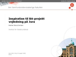 Institut for Statskundskab Inspiration til BAprojekt vejledning p