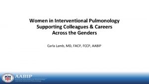 Women in Interventional Pulmonology Supporting Colleagues Careers Across