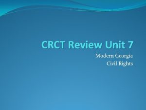 CRCT Review Unit 7 Modern Georgia Civil Rights