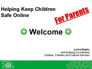 Helping Keep Children Safe Online s t n