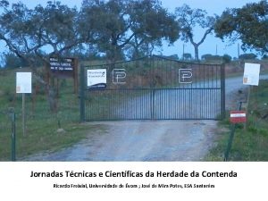 Jornadas Tcnicas e Cientficas da Herdade da Contenda