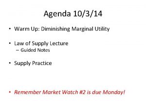 Agenda 10314 Warm Up Diminishing Marginal Utility Law