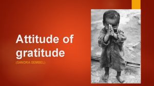 Attitude of gratitude SANDRA SEMBEL 1 Tesalonika 5