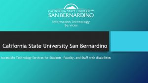 California State University San Bernardino Accessible Technology Services