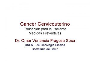 Cancer Cervicouterino Educacin para la Paciente Medidas Preventivas