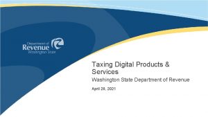 Taxing Digital Products Services Washington State Department of