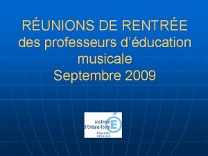 RUNIONS DE RENTRE des professeurs dducation musicale Septembre