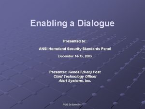 Enabling a Dialogue Presented to ANSI Homeland Security