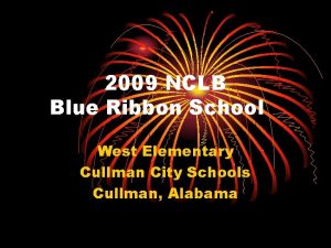 2009 NCLB Blue Ribbon School West Elementary Cullman