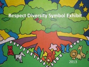 Respect Diversity Symbol Exhibit 2013 Appreciating Global Diversity