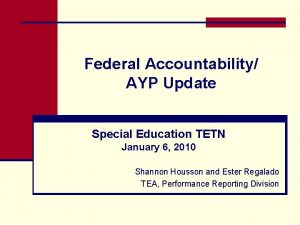 Federal Accountability AYP Update Special Education TETN January