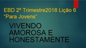 EBD 2 Trimestre 2018 Lio 6 Para Jovens