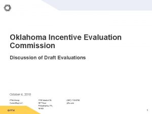 Oklahoma Incentive Evaluation Commission Discussion of Draft Evaluations