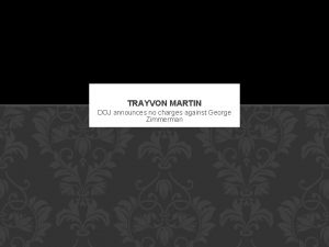 TRAYVON MARTIN DOJ announces no charges against George