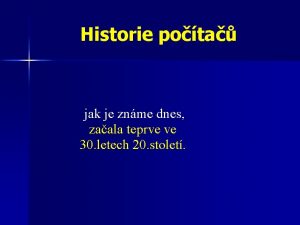 Historie pota jak je znme dnes zaala teprve