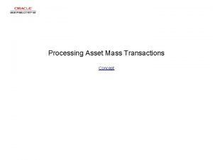 Processing Asset Mass Transactions Concept Processing Asset Mass