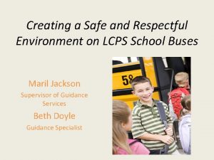 Creating a Safe and Respectful Environment on LCPS