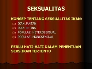 SEKSUALITAS KONSEP TENTANG SEKSUALITAS IKAN 1 2 3