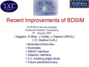 Recent Improvements of BDSIM EUROTe V Annual meeting