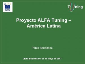 Proyecto ALFA Tuning Amrica Latina Pablo Beneitone Ciudad