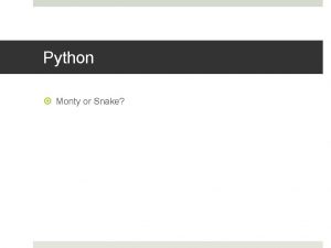 Python Monty or Snake Monty Spam spam and