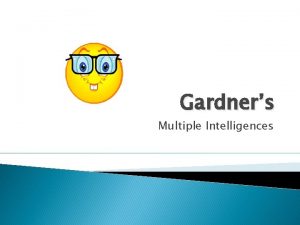 Gardners Multiple Intelligences Illustrates Howard Gardners model of