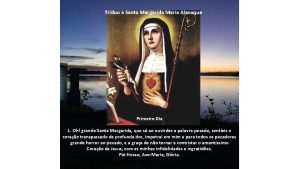 Trduo Santa Margarida Maria Alacoque Primeiro Dia 1