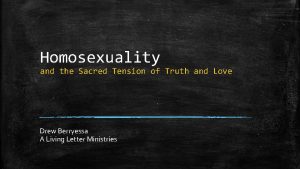 Homosexuality and the Sacred Tension of Truth and