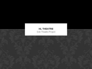 HL THEATRE Solo Theatre Project SOLO PERFORMANCE 3000