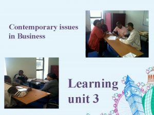 Contemporary issues in Business Learning unit 3 Learning