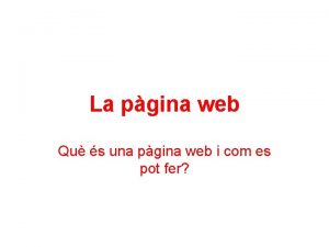 La pgina web Qu s una pgina web