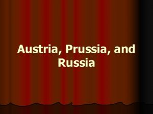 Austria Prussia and Russia Holy Roman Empire The