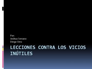 Por Joshua Serrano Diego Orro LECCIONES CONTRA LOS