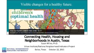 Connecting Health Housing and Neighborhoods in Austin Texas