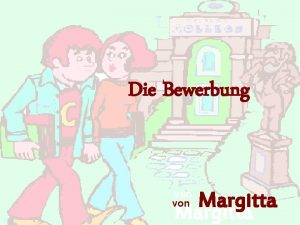 Die Bewerbung von Margitta Ein Lehrer bewarb sich