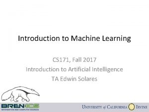 Introduction to Machine Learning CS 171 Fall 2017