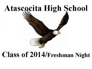 Atascocita High School Class of 2014Freshman Night Graduation