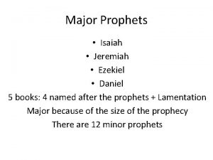 Major Prophets Isaiah Jeremiah Ezekiel Daniel 5 books